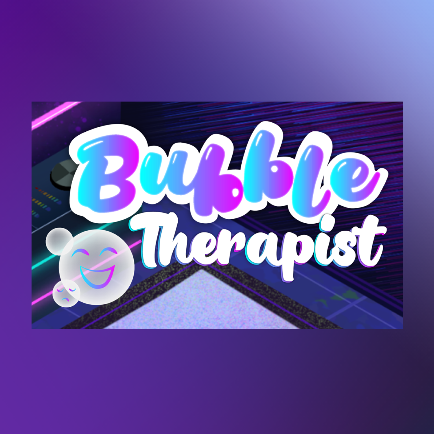 Bubble Therapist